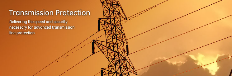Transmission Protection. Delivering the speed and security necessary for advanced transmission line protection